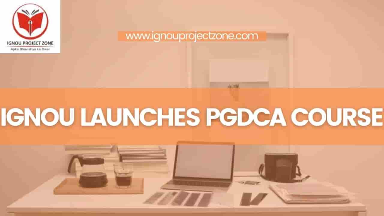 You are currently viewing IGNOU Launches PGDCA