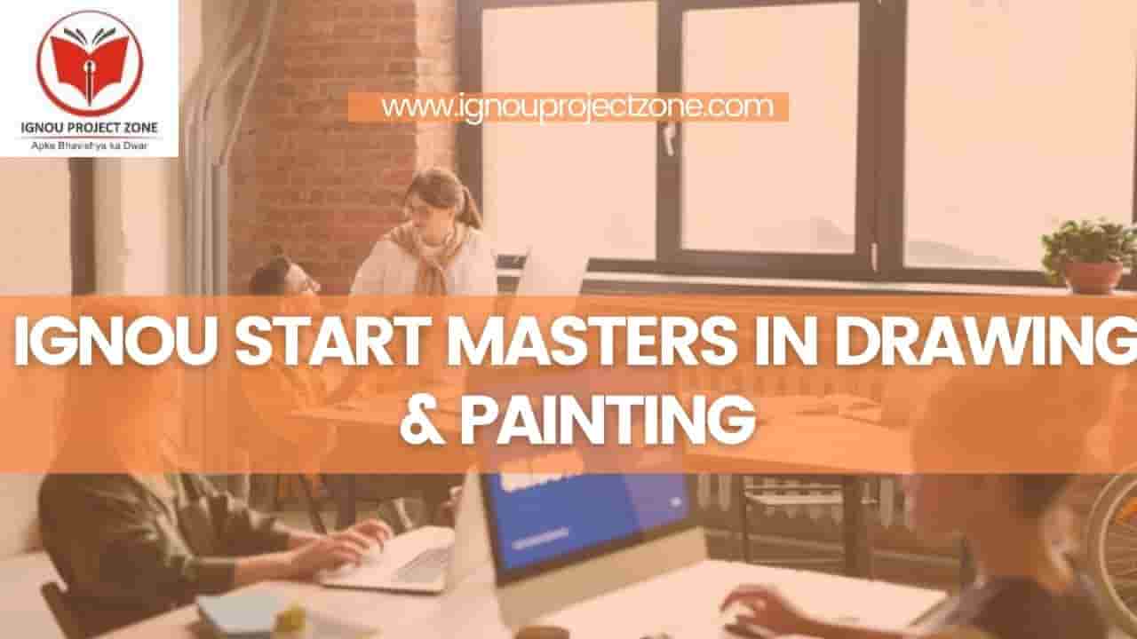 You are currently viewing IGNOU start Masters In Drawing And Painting