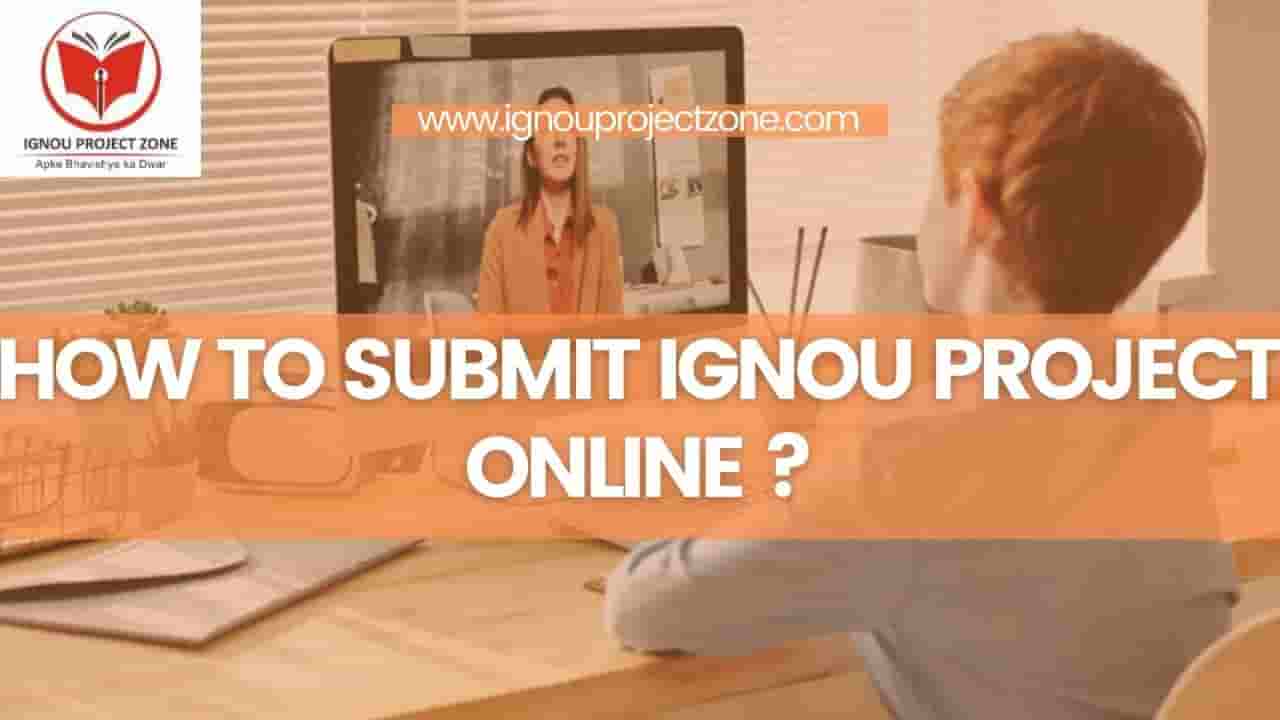 You are currently viewing How to submit IGNOU Project Online?