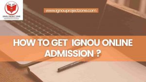 Read more about the article How to Get IGNOU online admission?